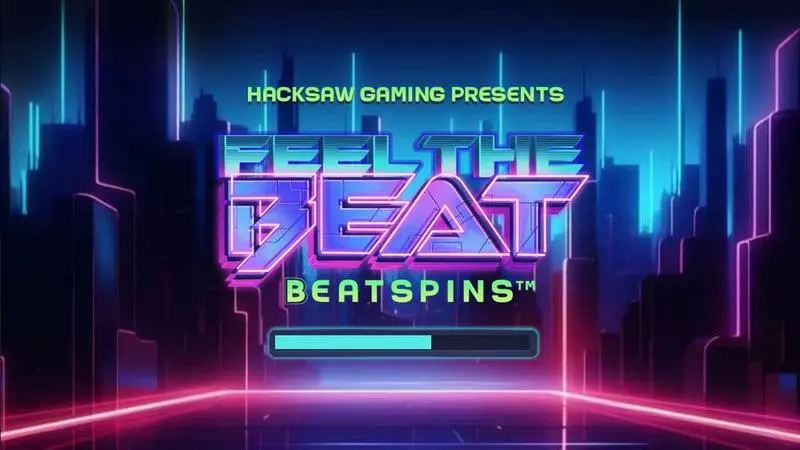 Feel the Beat Slots Hacksaw Gaming Free Spins