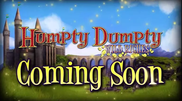 Humpty Dumpty Wild Riches Slots 2 by 2 Gaming Free Spins