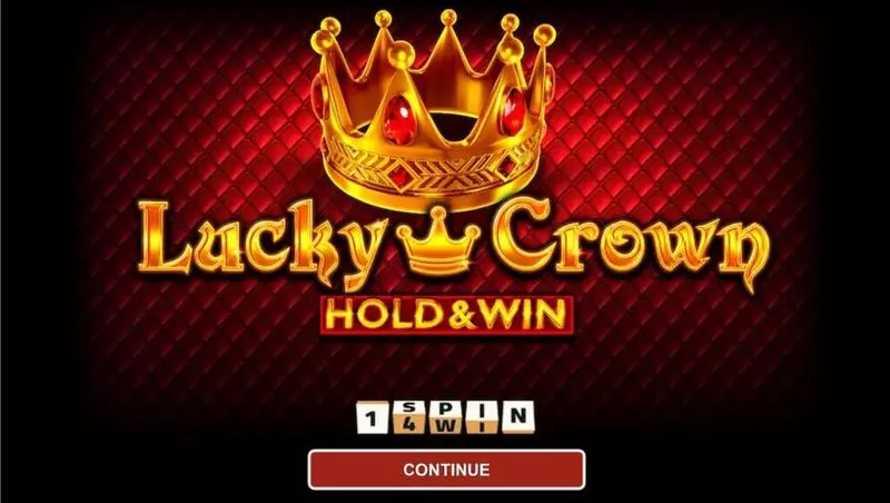 Lucky Crown Hold and Win Slots 1Spin4Win Hold and Win